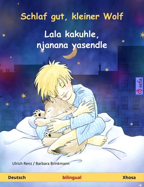 Produktbild: Schlaf gut, kleiner Wolf - Lala kakuhle, njanana yasendle (Deutsch - Xhosa)