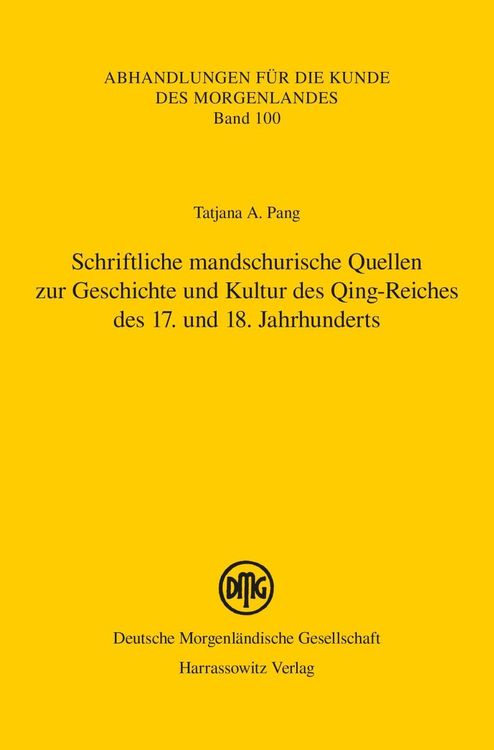 Produktbild: Schriftliche mandschurische Quellen zur Geschichte und Kultur des Qing-Reiches des 17. und 18. Jahrhunderts