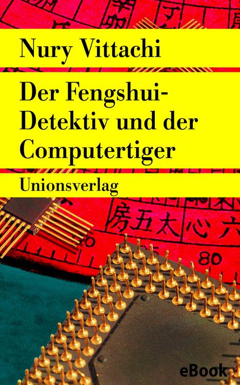 Bild vom Artikel Der Fengshui-Detektiv und der Computertiger vom Autor Nury Vittachi