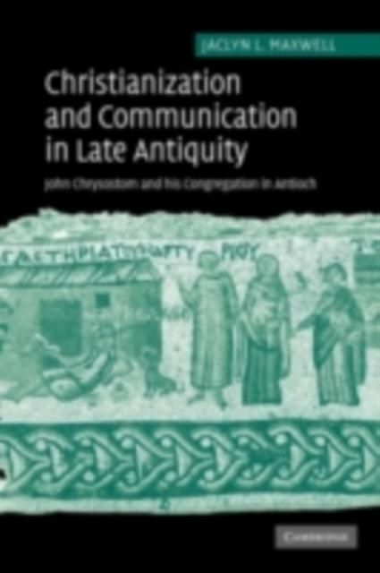 Produktbild: Christianization and Communication in Late Antiquity