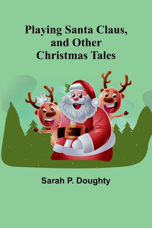 Produktbild: Playing Santa Claus, and Other Christmas Tales