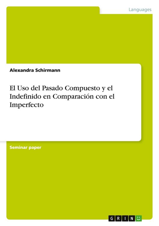 Produktbild: El Uso del Pasado Compuesto y el Indefinido en Comparaci&oacute;n con el Imperfecto