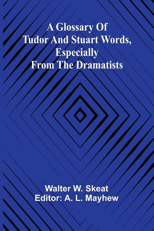Produktbild: A Glossary of Tudor and Stuart words, especially from the dramatists