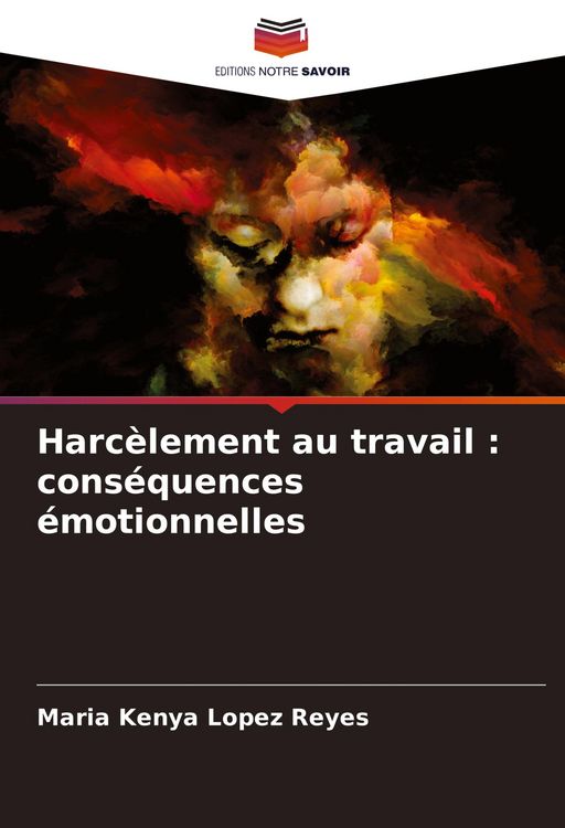 Produktbild: Harc&egrave;lement au travail : cons&eacute;quences &eacute;motionnelles