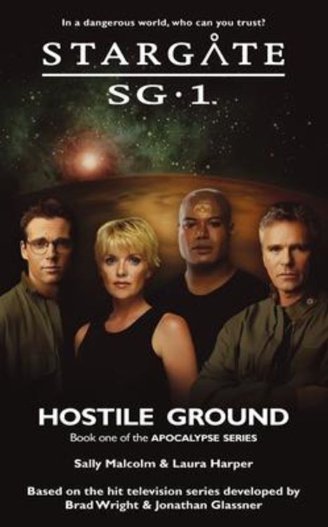 Produktbild: STARGATE SG-1 Hostile Ground (Apocalypse book 1)