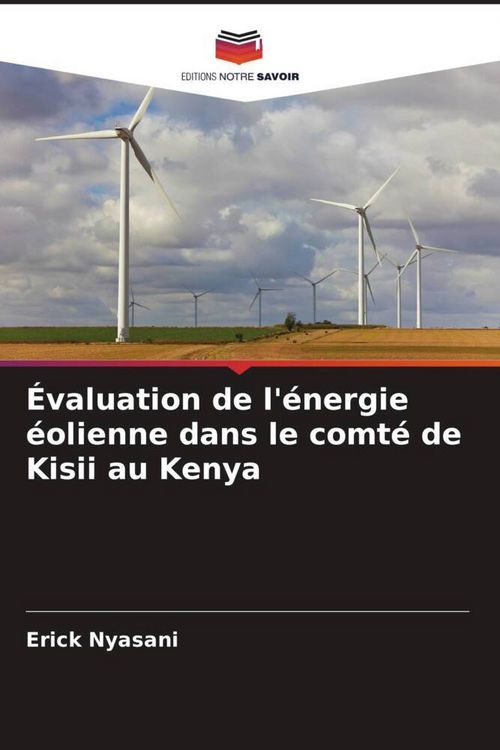 Produktbild: &Eacute;valuation de l'&eacute;nergie &eacute;olienne dans le comt&eacute; de Kisii au Kenya