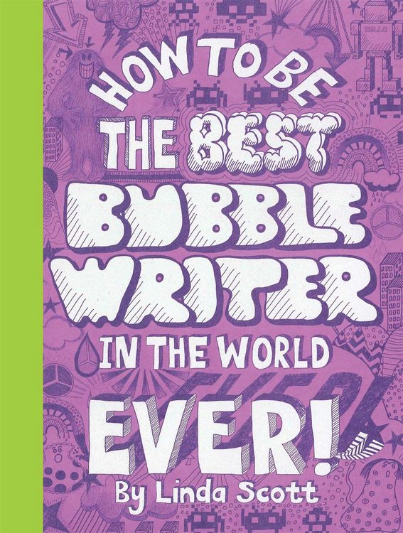 Produktbild: Scott, L: How to Be the Best Bubble Writer in the World Ever
