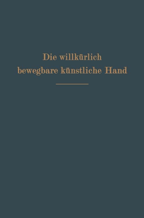 Produktbild: Die willk&uuml;rlich bewegbare k&uuml;nstliche Hand