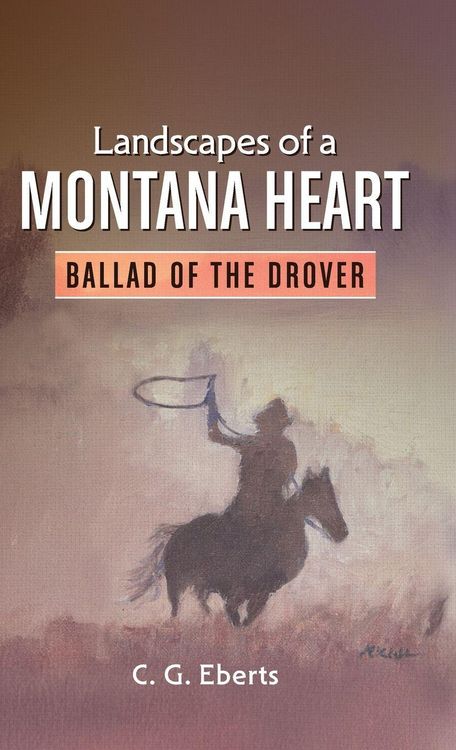 Produktbild: Landscapes of a Montana Heart - Ballad of the Drover
