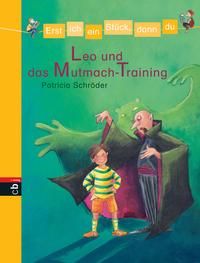 Produktbild: Erst ich ein St&uuml;ck, dann du - Leo und das Mutmach-Training