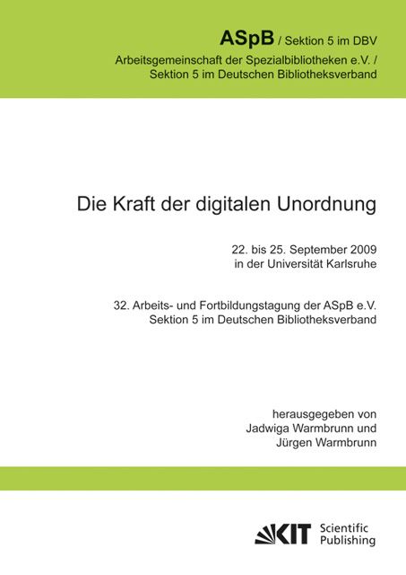 Produktbild: Die Kraft der digitalen Unordnung.32.Arbeits- und Fortbildungstagung der ASpB e.