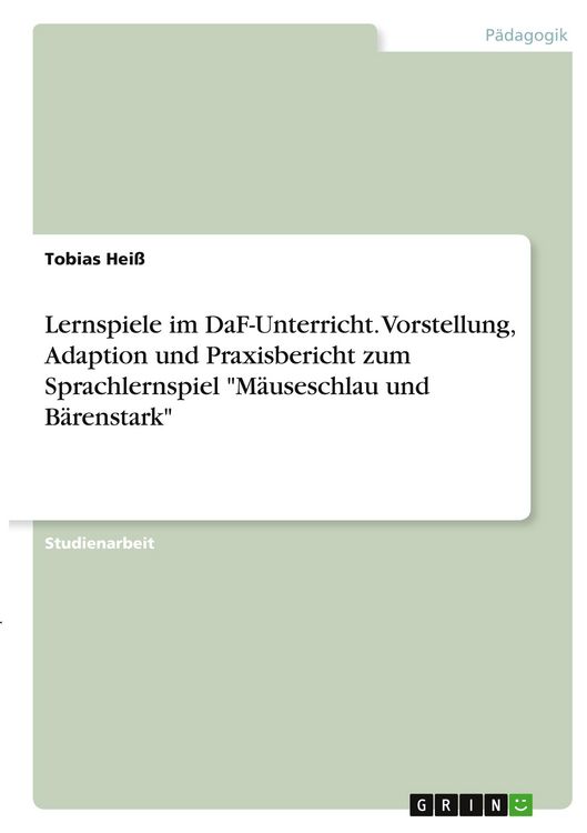 Produktbild: Lernspiele im DaF-Unterricht. Vorstellung, Adaption und Praxisbericht zum Sprachlernspiel "M&auml;useschlau und B&auml;renstark"