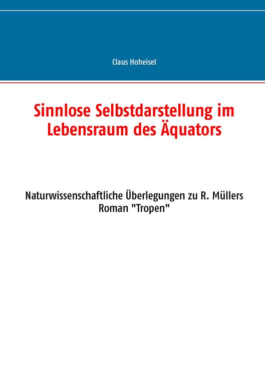 Produktbild: Sinnlose Selbstdarstellung im Lebensraum des &Auml;quators