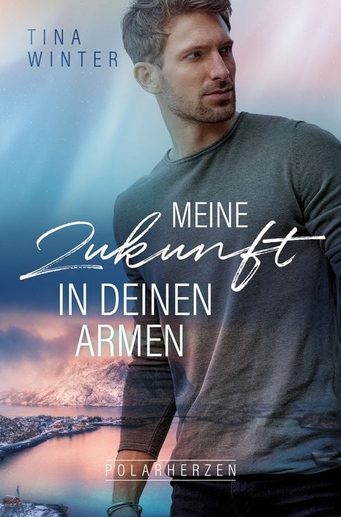 Bild vom Artikel Meine Zukunft in deinen Armen vom Autor Tina Winter