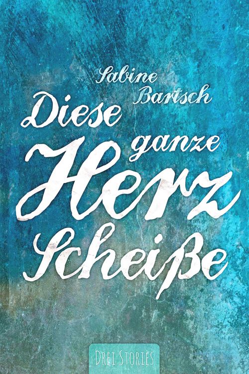 Produktbild: Diese ganze Herzschei&szlig;e