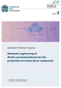 Produktbild: Metabolic engineering of Basfia succiniciproducens for the production of carbon-three compounds