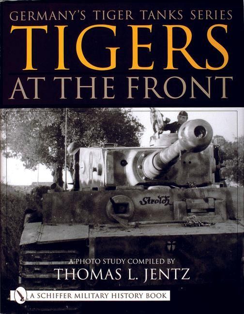 Produktbild: Germany's Tiger Tanks Series Tigers at the Front