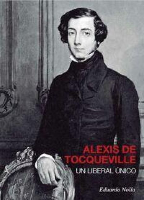 Produktbild: Alexis De Tocqueville, Un Liberal &Uacute;nico