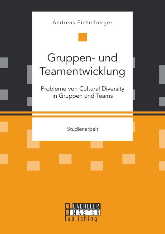 Produktbild: Gruppen- und Teamentwicklung: Probleme von Cultural Diversity in Gruppen und Teams