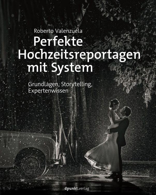 Produktbild: Perfekte Hochzeitsreportagen mit System