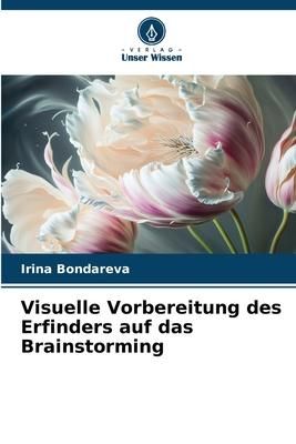 Produktbild: Visuelle Vorbereitung des Erfinders auf das Brainstorming