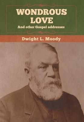 Produktbild: Wondrous Love, and other Gospel addresses