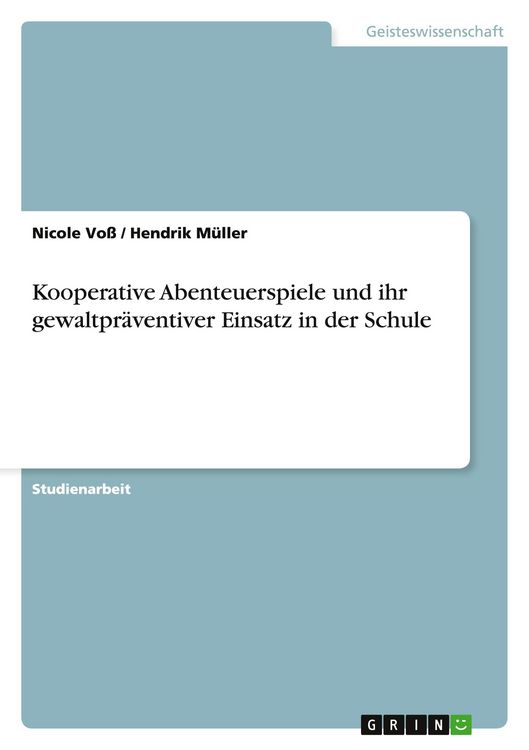 Produktbild: Kooperative Abenteuerspiele und ihr gewaltpr&auml;ventiver Einsatz in der Schule