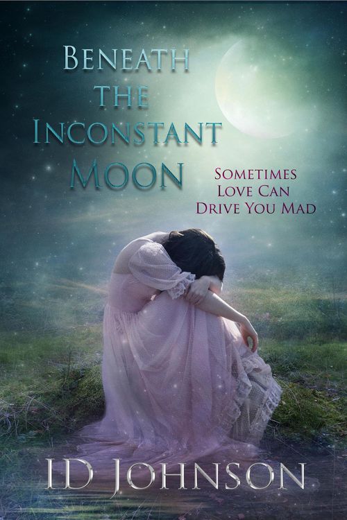 Produktbild: Beneath the Inconstant Moon (Celestial Springs, #2)
