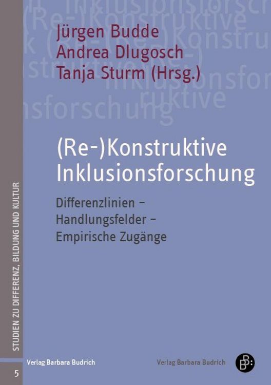 Produktbild: (Re-)Konstruktive Inklusionsforschung