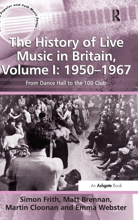 Produktbild: The History of Live Music in Britain, Volume I
