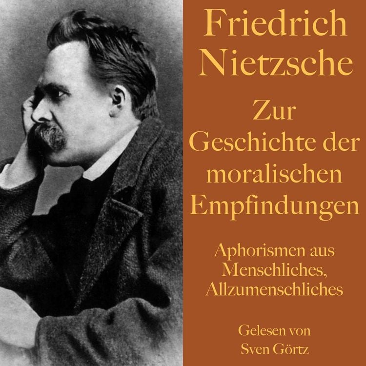 Produktbild: Friedrich Nietzsche: Zur Geschichte der moralischen Empfindungen