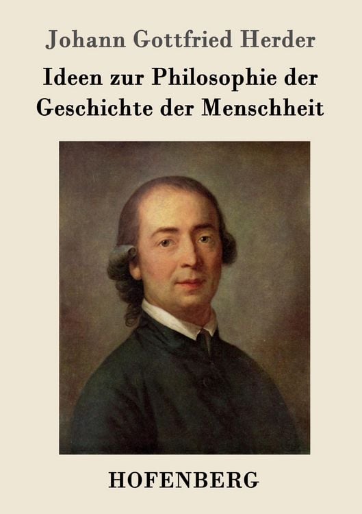 Produktbild: Ideen zur Philosophie der Geschichte der Menschheit