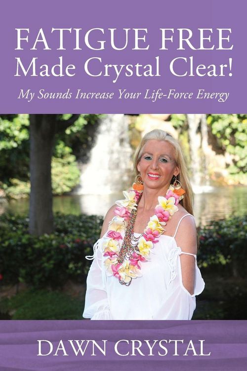 Produktbild: FATIGUE FREE Made Crystal Clear! My Sounds Increase Your Life-Force Energy