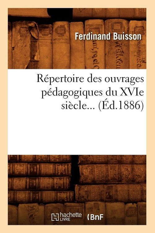Produktbild: R&eacute;pertoire des ouvrages p&eacute;dagogiques du XVIe si&egrave;cle (&Eacute;d.1886)