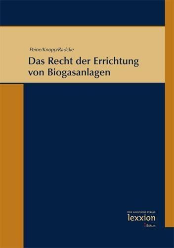 Produktbild: Das Recht der Errichtung von Biogasanlagen
