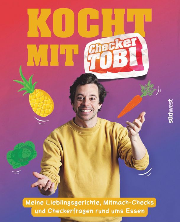 Produktbild: Kocht mit Checker Tobi - Meine Lieblingsgerichte, Mitmach-Checks und Checker-Fragen rund ums Essen