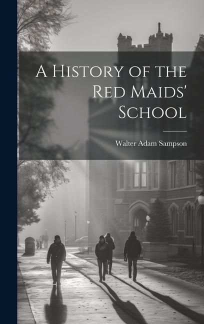Produktbild: A History of the Red Maids' School