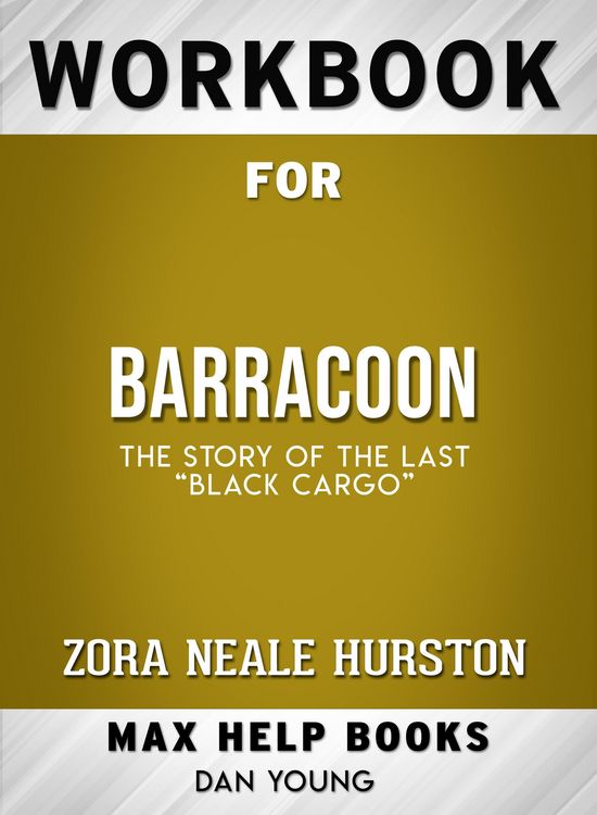 Produktbild: Workbook for Barracoon: The Story of the Last "Black Cargo" (Max-Help Books)