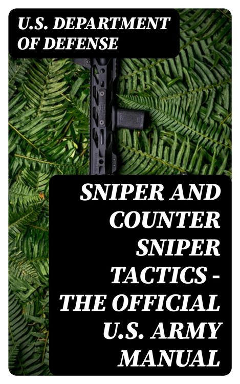 Produktbild: Sniper and Counter Sniper Tactics - The Official U.S. Army Manual
