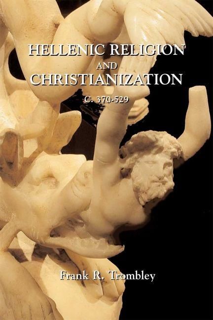 Produktbild: Hellenic Religion and Christianization C. 370-529 (2 Vols.)