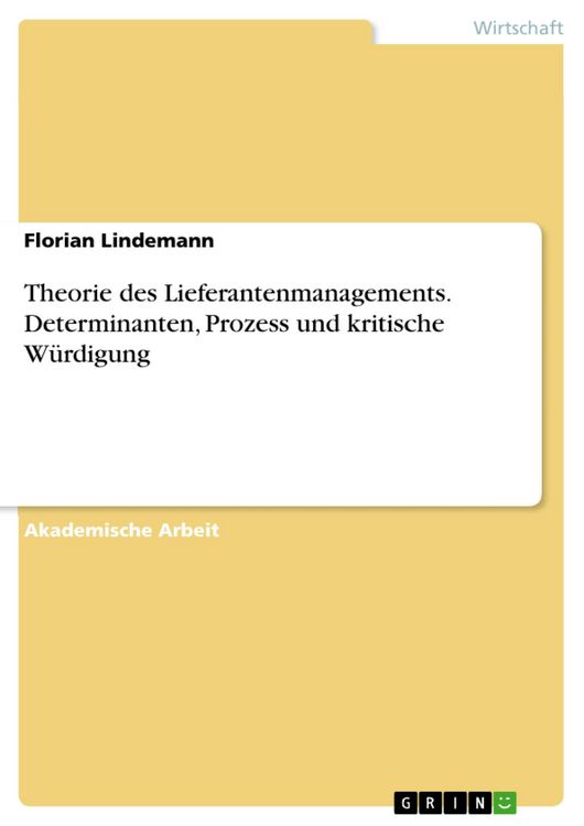 Produktbild: Theorie des Lieferantenmanagements. Determinanten, Prozess und kritische W&uuml;rdigung