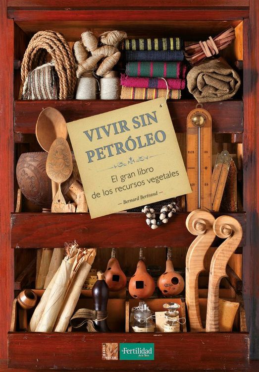 Produktbild: Vivir sin petr&oacute;leo : el gran libro de los recursos vegetales