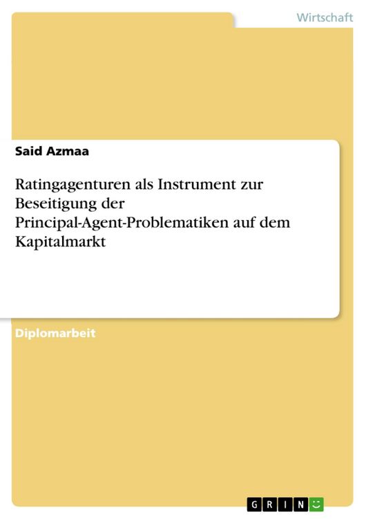 Produktbild: Ratingagenturen als Instrument zur Beseitigung der Principal-Agent-Problematiken auf dem Kapitalmarkt
