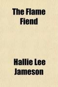 Produktbild: The Flame Fiend; A Text-Book on Fire Prevention