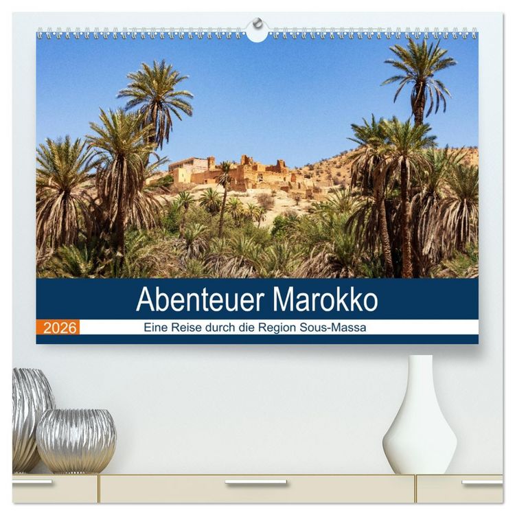 Produktbild: Abenteuer Marokko - eine Reise durch die Region Sous-Massa (hochwertiger Premium Wandkalender 2026 DIN A2 quer), Kunstdruck in Hochglanz