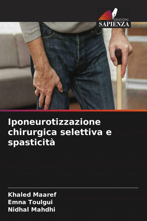 Produktbild: Iponeurotizzazione chirurgica selettiva e spasticit&agrave;