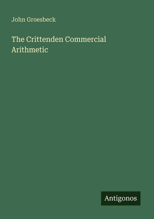 Produktbild: The Crittenden Commercial Arithmetic