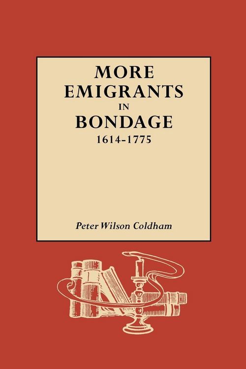Produktbild: More Emigrants in Bondage, 1614-1775
