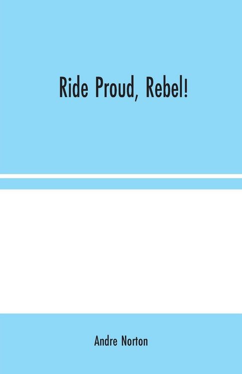Produktbild: Ride Proud, Rebel!