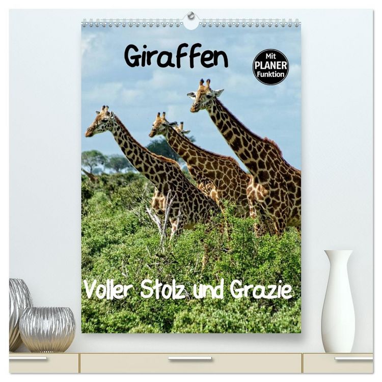 Produktbild: Giraffen. Voller Stolz und Grazie (hochwertiger Premium Wandkalender 2026 DIN A2 hoch), Kunstdruck in Hochglanz